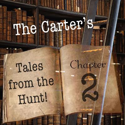Chapter 2 ~ Tales from the hunt! ~ Hilarious & Memorable moments from our hunting excursions & adventures!! Chapter 2 ~ Tales from the hunt! ~ Hilarious & Memorable moments from our hunting excursions & adventures!!