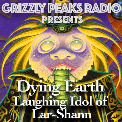 1 Dying Earth - Laughing Idol of Lar-Shann - Pt.1