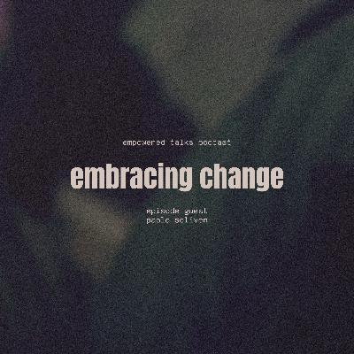 Embracing Change