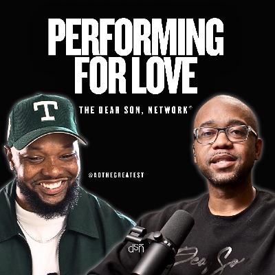 A Performative Kind of Love | w AD The Greatest | Ep 161 | The Dear Son, Show