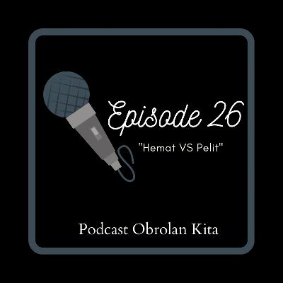 "HEMAT VS PELIT" | BARENG @rezkifitrah [Ep. 26]
