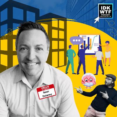 103: Beyond Corporate Rules - An Interview on Entrepreneurial Empowerment with Sean Delaney, from Whad If?