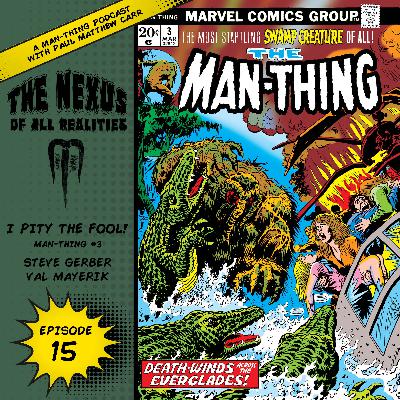 Episode 15: The Nexus of All Realities: I Pity the Fool!