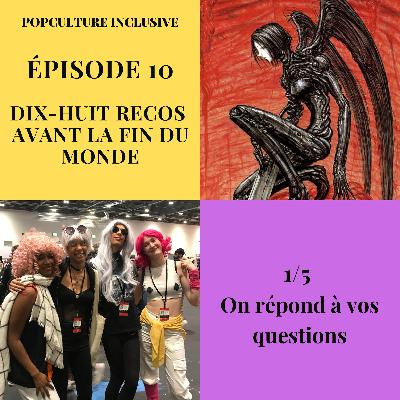 Ep 10 (1/5) - Dix-huit recommandations avant la fin du monde