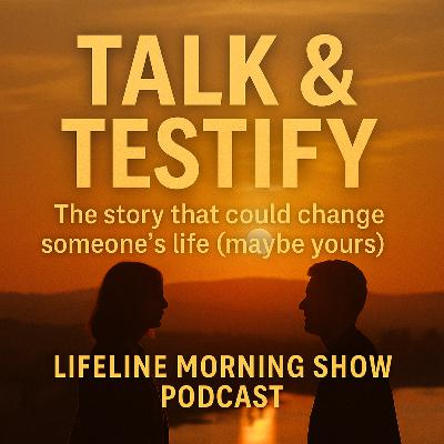 Talk & Testify: The Story That Could Change Someone’s Life (Maybe Yours) Talk & Testify: The Story That Could Change Someone’s Life (Maybe Yours)