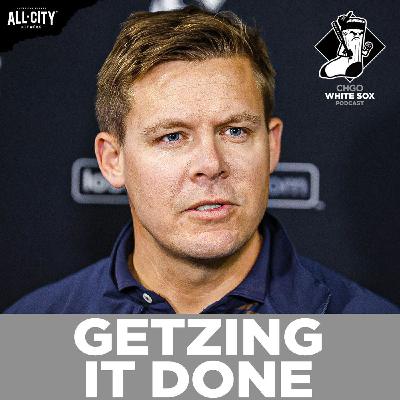Is Chris Getz DONE adding to the White Sox this offseason? | CHGO White Sox Podcast