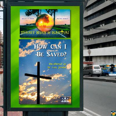 Episode 57 - How Can I Be Saved?