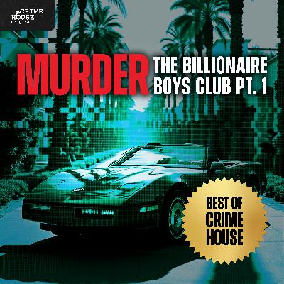 MURDER: The Billionaire Boys Club Pt. 1 - Best of Crime House