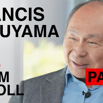 [PREVIEW] Doomscroll 25.5: Francis Fukuyama