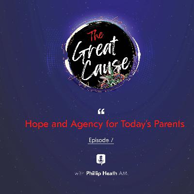 Hope and Agency for Today's Parents Hope and Agency for Today's Parents