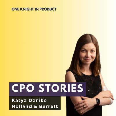 CPO Stories: Katya Denike - Holland & Barrett