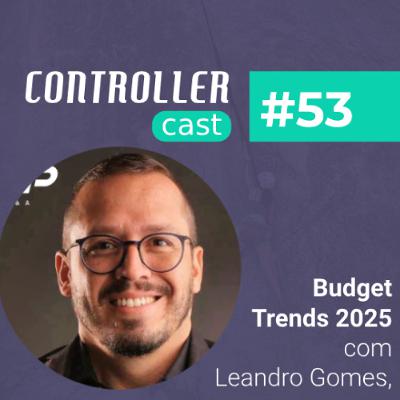 Budget Trends 2025 - Conheça as tendências e desafios em Finanças e Controladoria