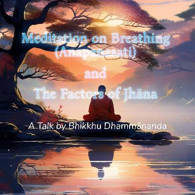Anapanasati (mindfulness of breathing) and five factors of Jhana