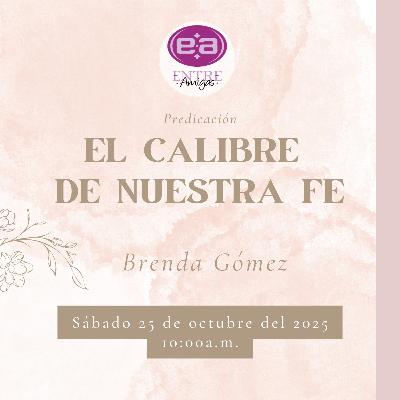 Brenda Gómez - El calibre de nuestra fe