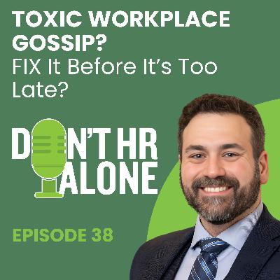 Toxic Workplace Gossip? FIX It Before It's Too Late!