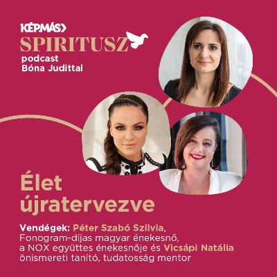 Élet újratervezve – Péter Szabó Szilvia és Vicsápi Natália