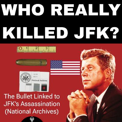 EPISODE 4: Who Really Killed JFK? | The Assassination Explained