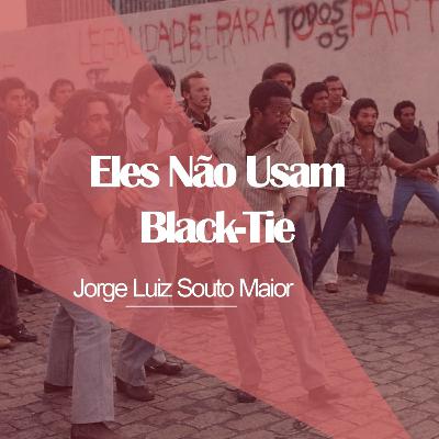 Cine Trabalho com Jorge Luiz Souto Maior - episódio 2