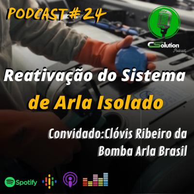 PODCAST sobre Reativação do Sistema de Arla Isolado - Instrutor Clóvis Ribeiro #024