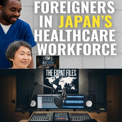 THE EXPAT FILES EP.5 | NEW DOORS OPEN: FOREIGNERS IN JAPAN’S HEALTHCARE WORKFORCE