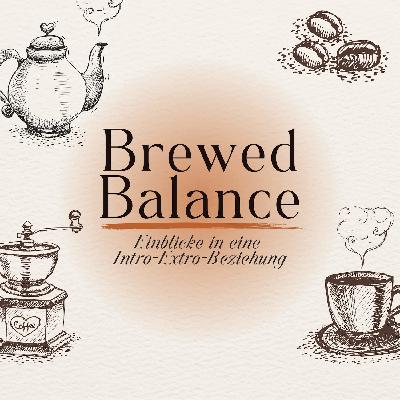 Brewed Balance 3: Me Time als Beziehungsbooster
