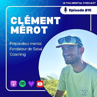 #15 Clément Mérot - Trouver l'équilibre entre performance et bien-être