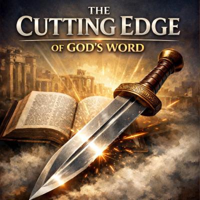The Cutting Edge of God's Word
