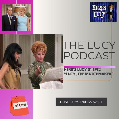 Here’s Lucy S1 Ep12 “Lucy, The Matchmaker” Here’s Lucy S1 Ep12 “Lucy, The Matchmaker”