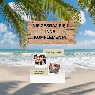 Nie zesraj się i inne komplementy