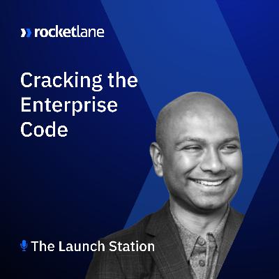 Episode 05: Cracking The Enterprise Code with Vishal Rana from Snapdocs