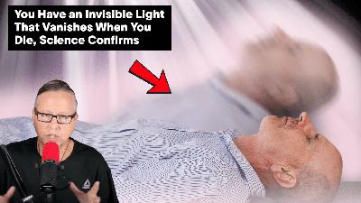 New Scientific Study Claims Visible Light Disappears At Moment Of Death