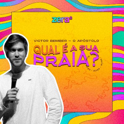 QUAL É A SUA PRAIA? #EP.2 O Apóstolo // Victor Bember - ZERA QUAL É A SUA PRAIA? #EP.2 O Apóstolo // Victor Bember - ZERA
