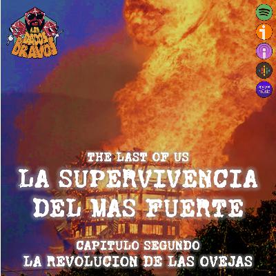 The last of us - La supervivencia del mas fuerte - Capítulo segundo