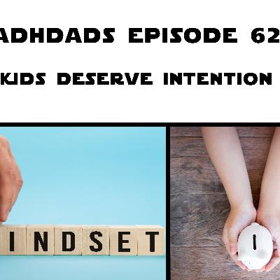 Kids Deserve Intention