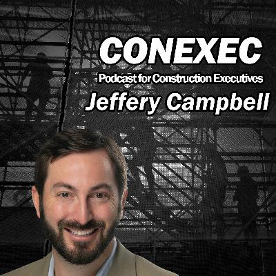 CONEXEC Podcast: Jeffrey Campbell, Director of Preconstruction at Cleveland Construction CONEXEC Podcast: Jeffrey Campbell, Director of Preconstruction at Cleveland Construction