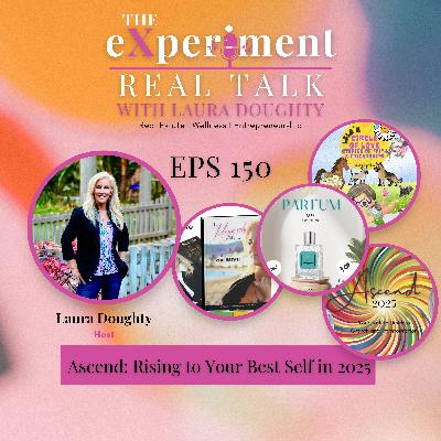 #150 Ascend: Rising to Your Best Self in 2025
