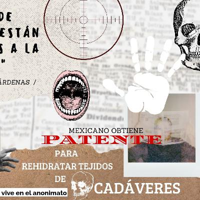 MEXICANO CREA PATENTE QUE REHIDRATA CADÁVERES irreconocibles - Fosa común CD. JUÁREZ