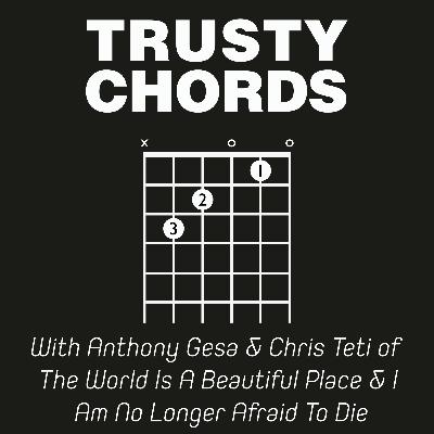 Episode 66: Anthony Gesa & Chris Teti – The World Is A Beautiful Place & I Am No Longer Afraid To Die