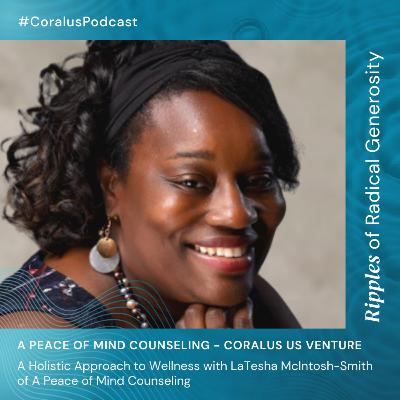 A Holistic Approach to Wellness with LaTesha McIntosh-Smith of A Peace of Mind Counseling
