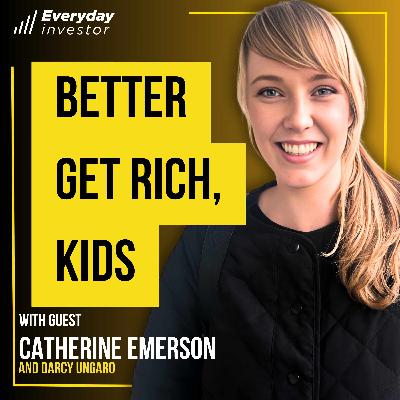 Catherine Emerson / Better Get Rich, Kids. Ep 476