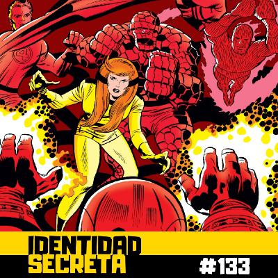 IS #133: ¡Abandono los 4 Fantásticos! - La etapa de Jack Kirby y Stan Lee (Parte 4)