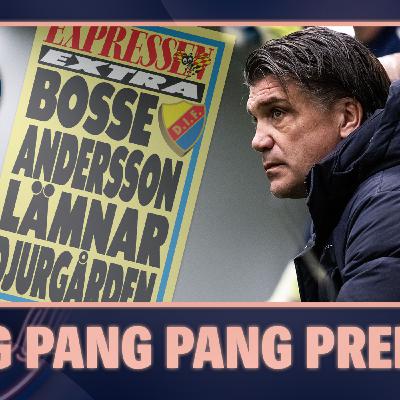 Pang pang pang – Bosse lämnar