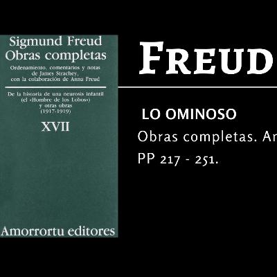 Lo ominoso. Freud. T XVII. pp 217 a 251