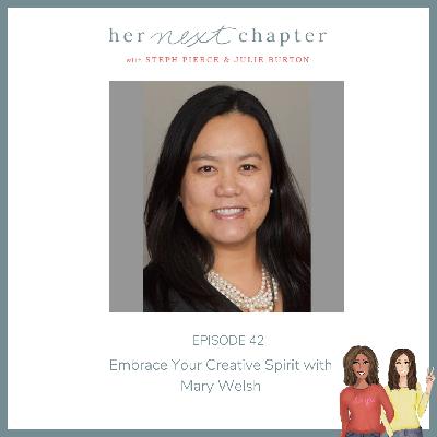 Episode 42: Embrace your Creative Spirit with Mary Welsh Episode 42: Embrace your Creative Spirit with Mary Welsh