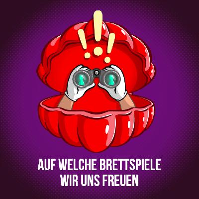 Brettspielperlen #15 Heute mit den Spielen, auf die wir uns in naher Zukunft freuen.