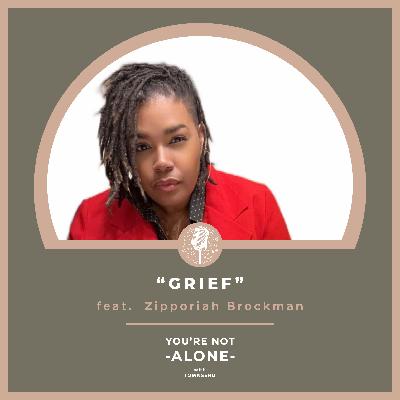 Grief feat. Zipporiah Brockman