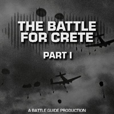 Episode 72: The Battle for Crete – Hitler’s Airborne Gamble! Episode 72: The Battle for Crete – Hitler’s Airborne Gamble!