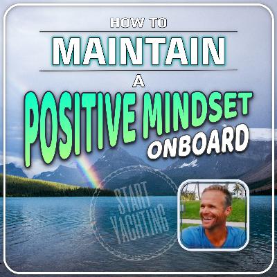 Mental Health - How to maintain a positive mindset onboard