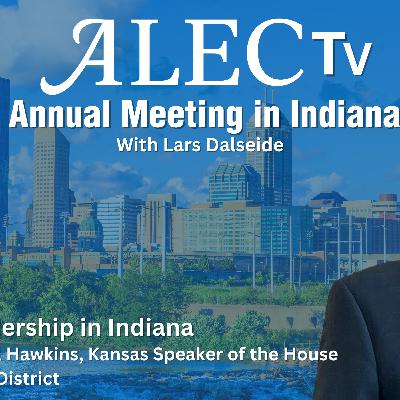 Kansas Leadership in Indiana: Speaker Daniel Hawkins at the ALEC Annual Meeting