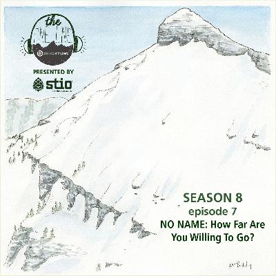 59: No Name: How Far Are You Willing to Go?